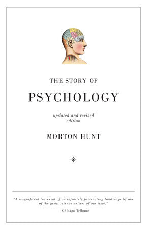 The Story of Psychology Paperback by Morton Hunt
