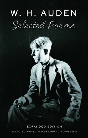 Selected Poems of W. H. Auden Paperback by W. H. Auden; Selected and edited by Edward Mendelson