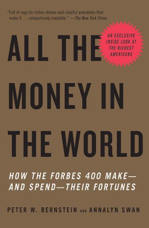 All the Money in the World Paperback by Peter W. Bernstein and Annalyn Swan