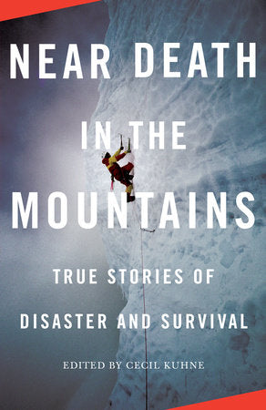 Near Death in the Mountains Paperback by edited by Cecil Kuhne