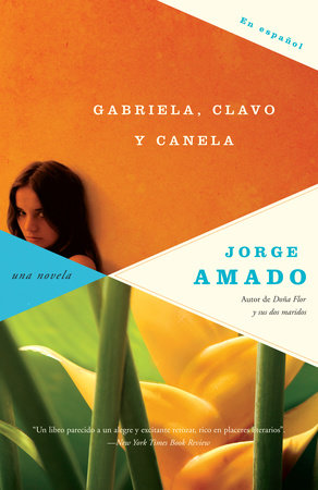Gabriela, clavo y canela / Gabriela Clove Cinnamon Paperback by Jorge Amado traducido por Rosa Corgatelli y Cristina Barros