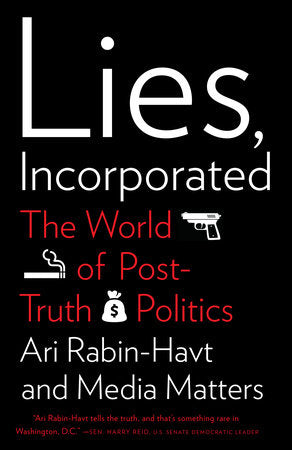 Lies, Incorporated Paperback by Ari Rabin-Havt and Media Matters