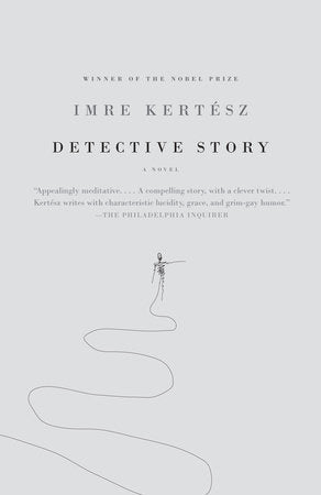 Detective Story Paperback by Imre Kertesz