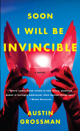 Soon I Will be Invincible Paperback by Austin Grossman