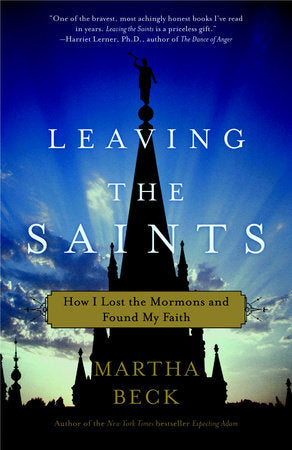 Leaving the Saints Paperback by Martha Beck