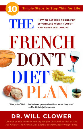 The French Don't Diet Plan Paperback by Dr. William Clower