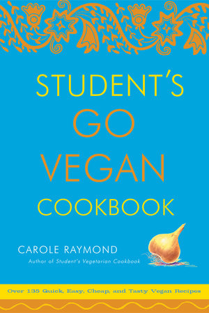 Student's Go Vegan Cookbook Paperback by Carole Raymond