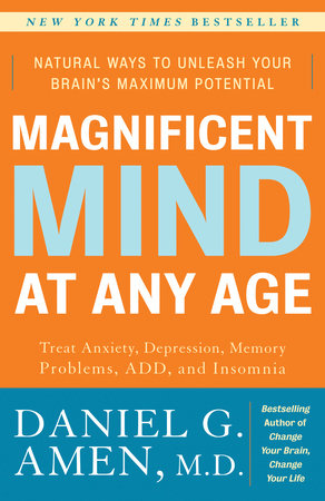 Magnificent Mind at Any Age Paperback by Daniel G. Amen, M.D.