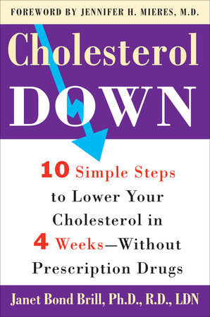 Cholesterol Down Paperback by Janet Bond Brill, Ph.D., R.D., L.D.N.
