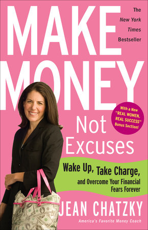 Make Money, Not Excuses Paperback by Jean Chatzky, America's Favorite Money Coach