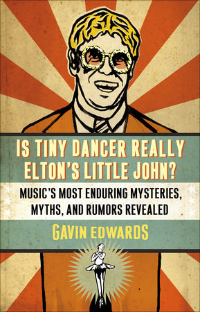 Is Tiny Dancer Really Elton's Little John? Paperback by Gavin Edwards