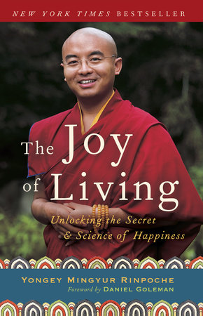 The Joy of Living Paperback by Yongey Mingyur, Rinpoche, and Eric Swanson