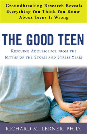 The Good Teen Paperback by Richard M. Lerner, Ph.D.