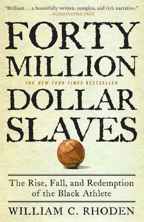 Forty Million Dollar Slaves Paperback by William C. Rhoden