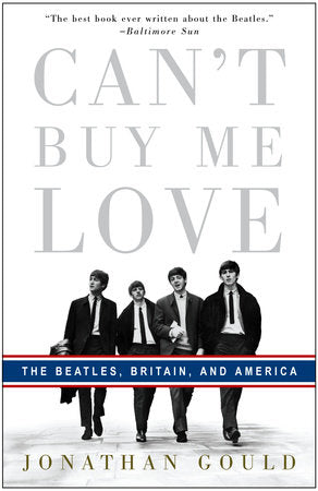 Can't Buy Me Love Paperback by Jonathan Gould