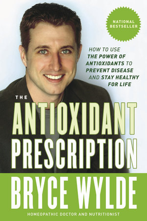 The Antioxidant Prescription Paperback by Bryce Wylde