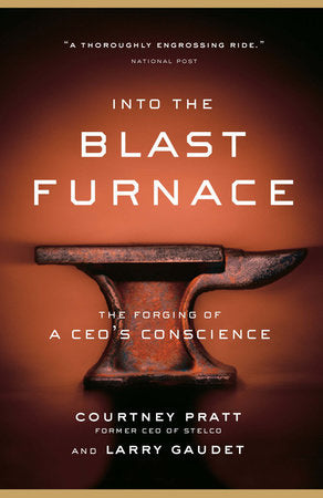 Into the Blast Furnace Paperback by Courtney Pratt and Larry Gaudet