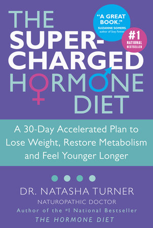 The Supercharged Hormone Diet Paperback by Dr. Natasha Turner, N.D.