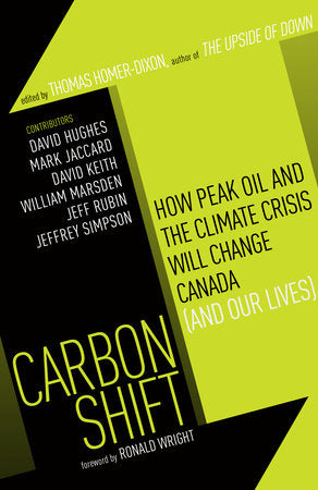 Carbon Shift Paperback by Thomas Homer-Dixon with Nick Garrison; Foreword by Ronald Wright