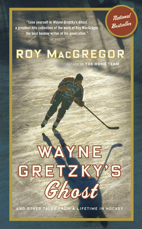 Wayne Gretzky's Ghost Paperback by Roy MacGregor