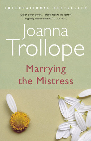 Marrying the Mistress Paperback by Joanna Trollope