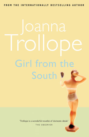 Girl from the South Paperback by Joanna Trollope