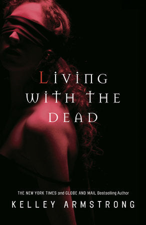 Living with the Dead Paperback by Kelley Armstrong
