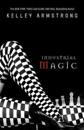 Industrial Magic Paperback by Kelley Armstrong