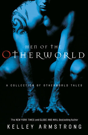 Men of the Otherworld Paperback by Kelley Armstrong