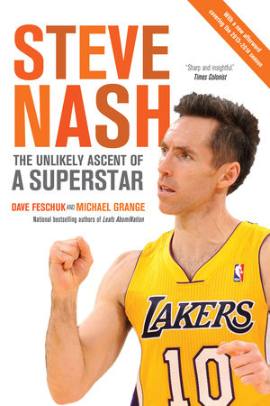 Steve Nash Paperback by Dave Feschuk and Mike Grange