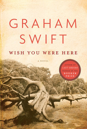 Wish You Were Here Paperback by Graham Swift