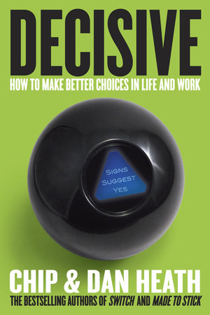 Decisive Hardcover by Chip Heath and Dan Heath
