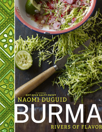 Burma: Rivers of Flavor Hardcover by Naomi Duguid