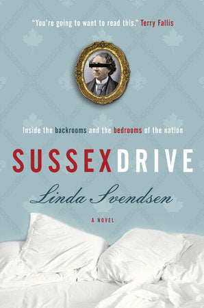 Sussex Drive Paperback by Linda Svendsen