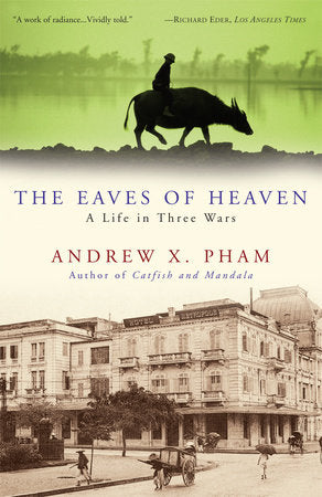 The Eaves of Heaven Paperback by Andrew X. Pham