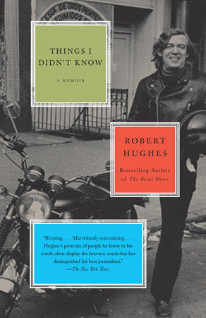 Things I Didn't Know Paperback by Robert Hughes