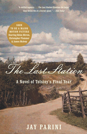 The Last Station Paperback by Jay Parini