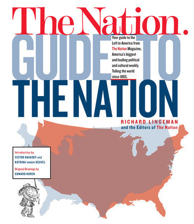 The Nation Guide to the Nation Paperback by Richard Lingeman Introduction by Victor Navasky and Katrina vanden Heuval