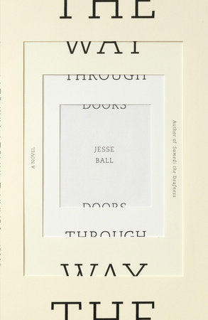 The Way Through Doors Paperback by Jesse Ball