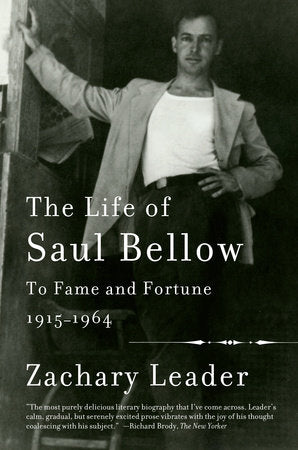 The Life of Saul Bellow, Volume 1 Paperback by Zachary Leader