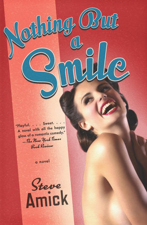 Nothing But a Smile Paperback by Steve Amick