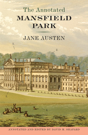 The Annotated Mansfield Park Paperback by Jane Austen Annotations by  David M. Shapard
