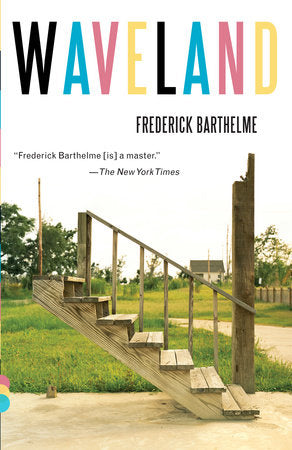 Waveland Paperback by Frederick Barthelme