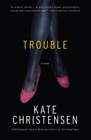 Trouble Paperback by Kate Christensen