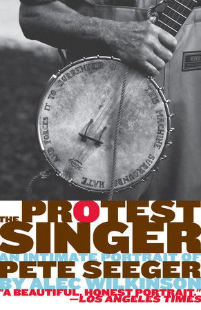 The Protest Singer Paperback by Alec Wilkinson