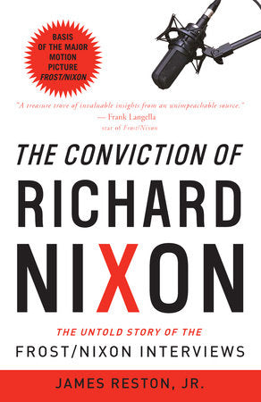 The Conviction of Richard Nixon Paperback by James Reston, Jr.