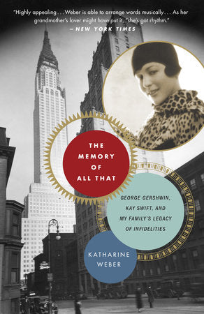 The Memory of All That Paperback by Katharine Weber
