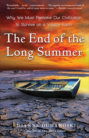 The End of the Long Summer Paperback by Dianne Dumanoski