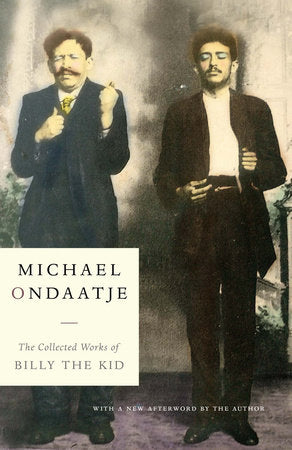 The Collected Works of Billy the Kid Paperback by Michael Ondaatje