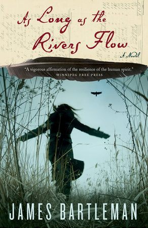 As Long as the Rivers Flow Paperback by James Bartleman